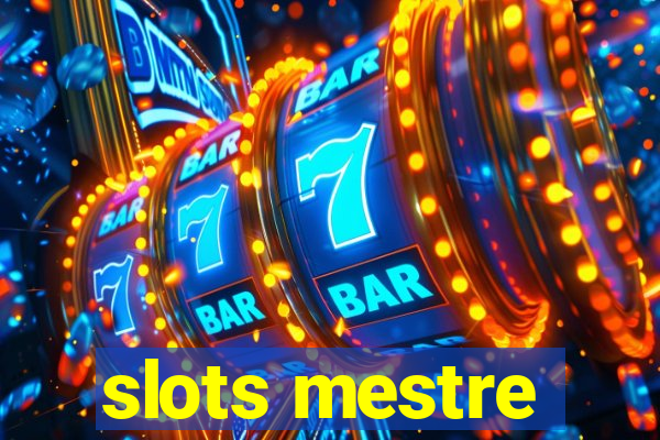 slots mestre